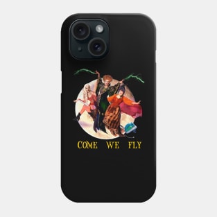 Hocus Pocus Live!!! Come! We Fly design Phone Case