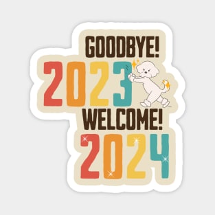 Goodbye 2023 Welcome 2024 Magnet