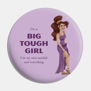 I'm a Big Tough Girl Pin