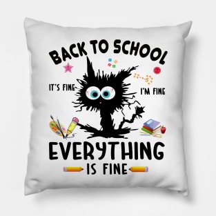 back to school it's fine I'm fine everything is fine Pillow