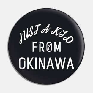 Just A Kid From Okinawa Daughter T Shirts Pin