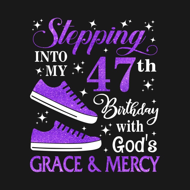 Stepping Into My 47th Birthday With God's Grace & Mercy Bday by MaxACarter