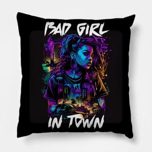Bad Girl In Town 12 Pillow