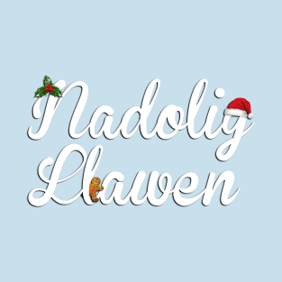 Nadolig Llawen - Festive Wear T-Shirt