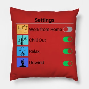 Turn OFF 'Work from Home' mode Pillow