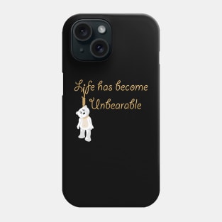 Life is Unbearable - Polar Version Phone Case