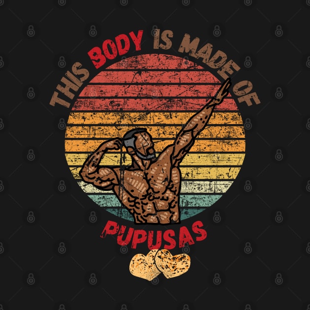 This Body Is Made Of Pupusas by maxdax