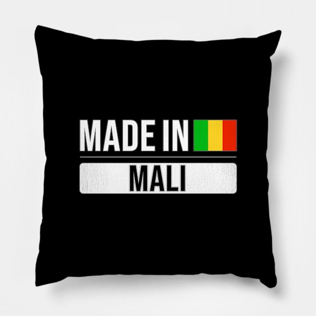 Made In Mali - Gift for Malian With Roots From Mali Pillow by Country Flags