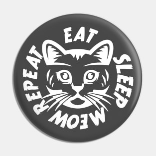 Eat Sleep Meow Repeat Pin