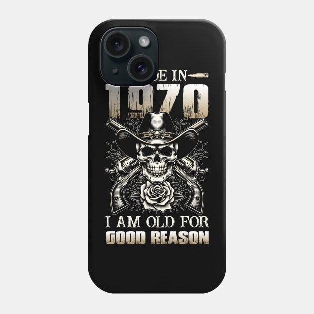 Made In 1970 I'm Old For Good Reason Phone Case by D'porter