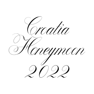 Croatia Honeymoon 2022 T-Shirt
