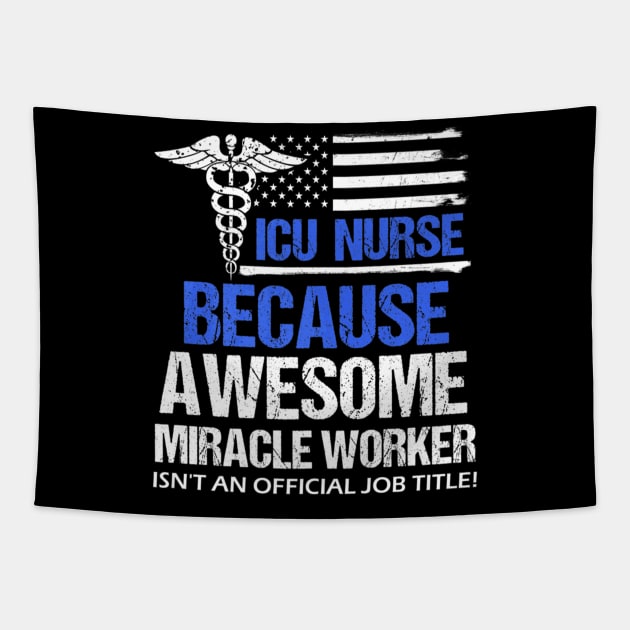 Awesome Icu Nurse Funny Job Title Distressed Flag Tapestry by Stick Figure103