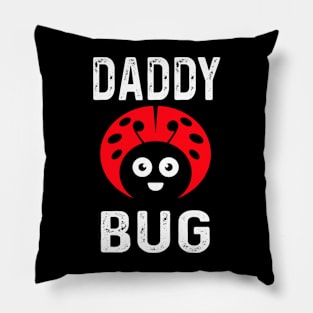 Daddy Bug Funny Ladybug Lover Cute Dad Fathers Day Gift Pillow