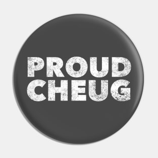 Proud Cheug - Millennial Gen Z Fashion Pin