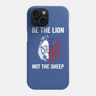 Be The Lion Not The Sheep 1 Phone Case