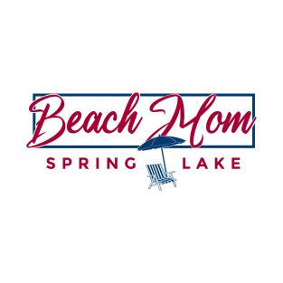 Spring Lake Beach Mom T-Shirt