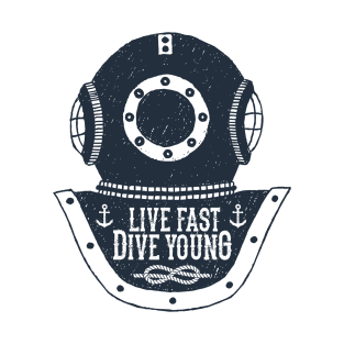 Vintage Helmet Diving. Live Fast, Dive Young. Motivational Quote T-Shirt