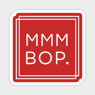 mmmbop Magnet