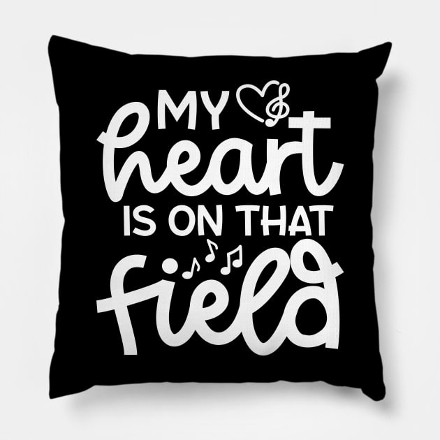 My Heart Is On That Field Marching Band Mom Cute Funny Pillow by GlimmerDesigns