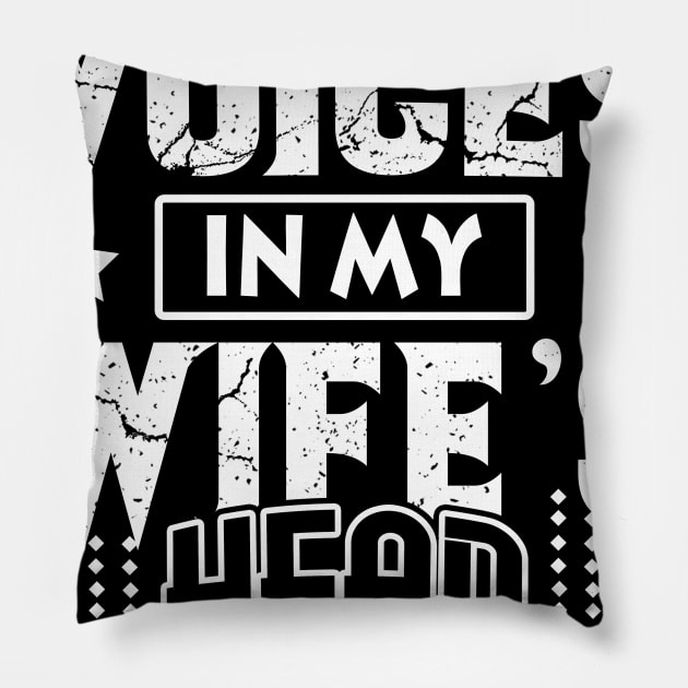 I Do Whatever The Voices In My Wife_s Head Pillow by Simpsonfft