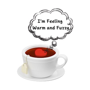 I am fleeing warm and fuzzy! 3d cup. T-Shirt