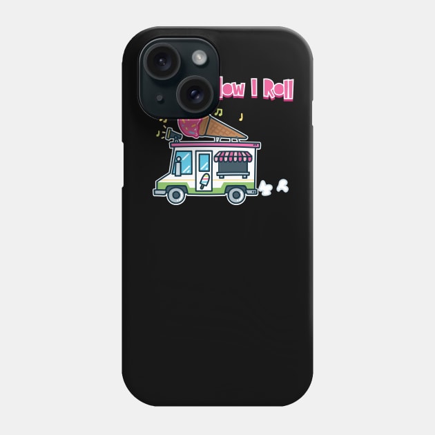 This Is How I Roll Phone Case by maxdax