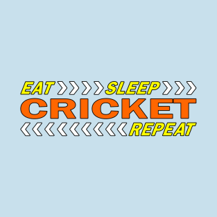 Eat sleep cricket repeat t shirt. T-Shirt