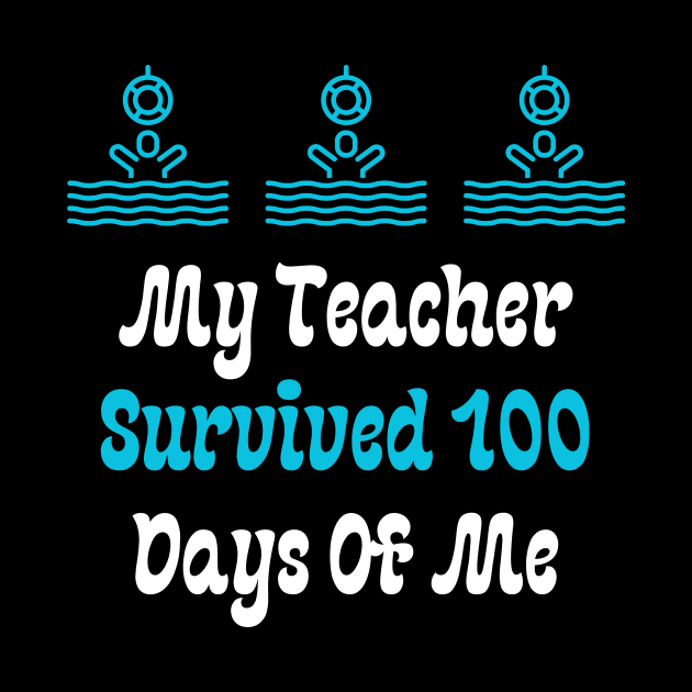 My Teacher Survived 100 Days Of Me by Teeport