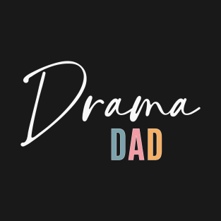 Drama Dad T-Shirt