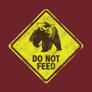 DO NOT FEED (THE OWLBEAR) T-Shirt