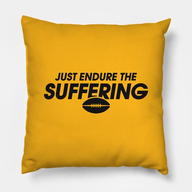 Just Endure The Suffering Pillow by Infectee