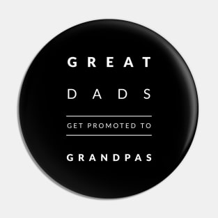 Great Dads Get Promoted To Grandpas Pin