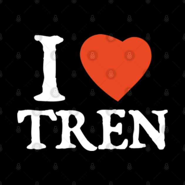 I Love I Heart Tren by  hal mafhoum?