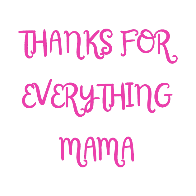 Thanks For Everything Mama by PhotoSphere