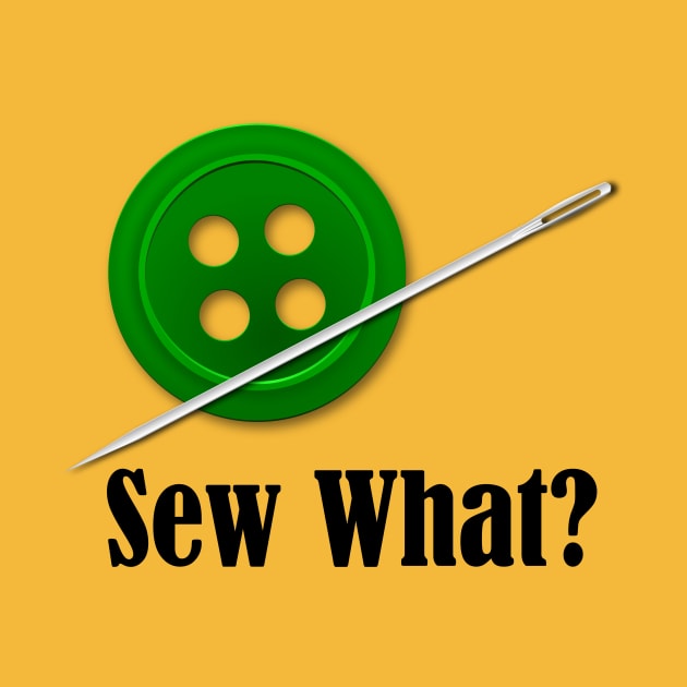 Sew What? Sewing Sarcasm by MisterBigfoot