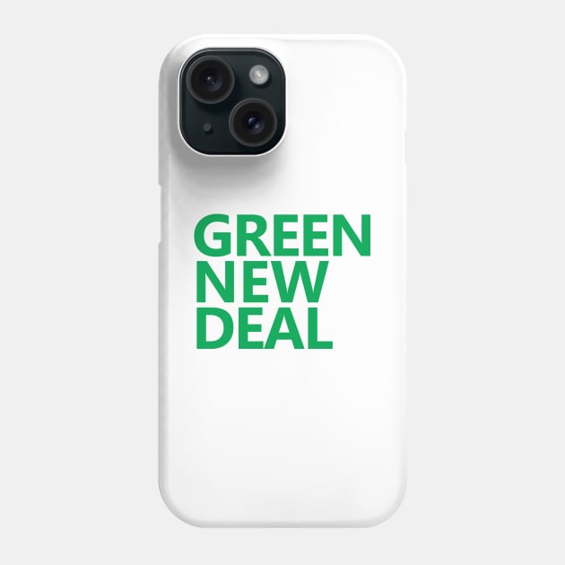 Green New Deal Phone Case by willpate