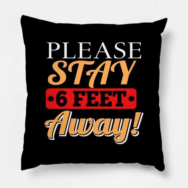 Please stay 6 feet away Pillow by WinDorra