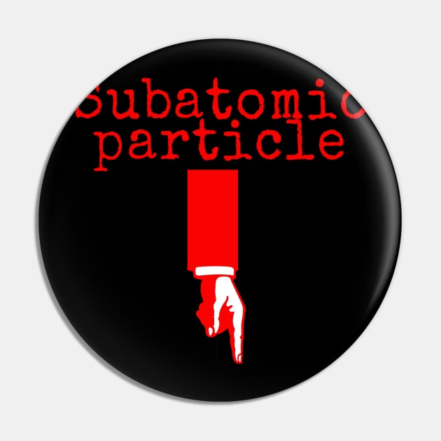 Sub Atomic Particle Pin by MichaelaGrove