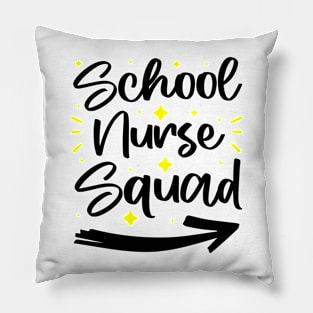 School Nurse Squad - Funny Student And Teacher Nurse Quote Pillow