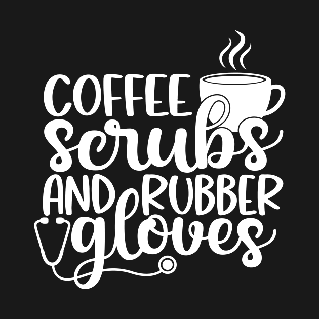 Coffee scrubs and rubber gloves - funny nurse joke/pun (white) by PickHerStickers