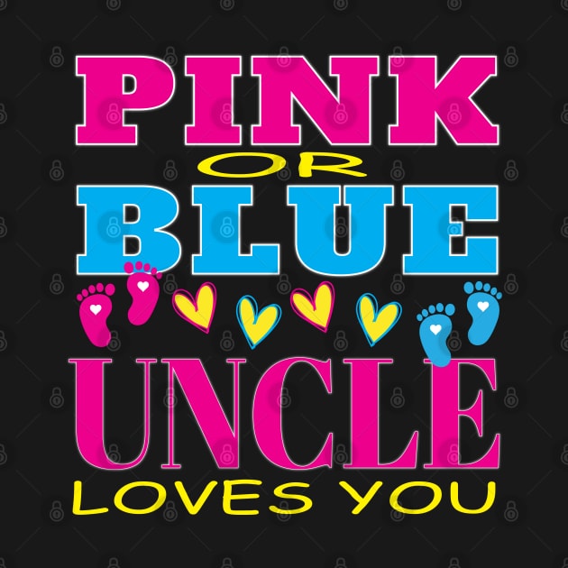 Pink or Blue Uncle Loves You Pregnancy Baby Shower Gender Reveal by Envision Styles