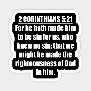 2 Corinthians 5:21 (KJV) Magnet