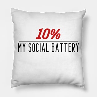 My Social Battery - 10% Pillow