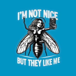 I'M NOT NICE BUT THEY LIKE ME T-Shirt