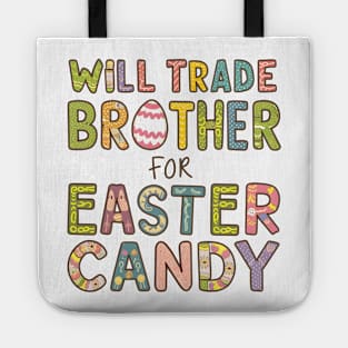 Will Trade Brother For Easter Candy Tote