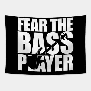 Funny FEAR THE BASS PLAYER T Shirt design cute gift Tapestry