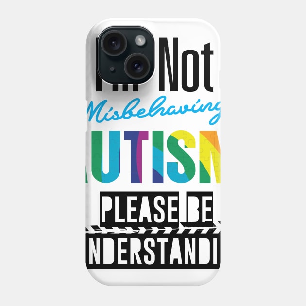 Please Understanding Autism Awareness Gifts Phone Case by macshoptee