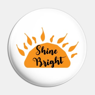 Shine Bright Pin