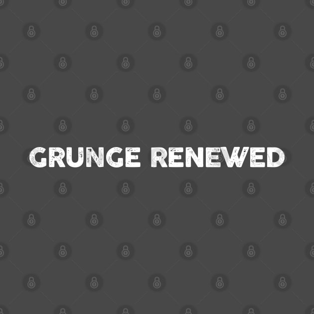 Grunge renewed by nerd-studios