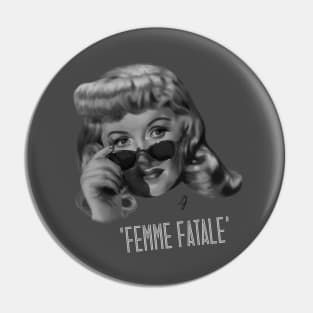 Femme Fatale Pin